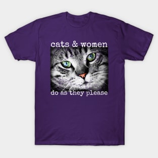 Cats and Women Do As They Please Cat Lovers T-Shirt
